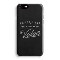 Never lose your value: iPhone 8 Volledig Geprint Hoesje