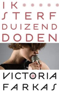 Ik sterf 1000 doden - Victoria Farkas - ebook