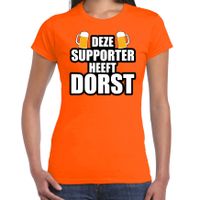 Deze supporter heeft dorst oranje t-shirt Holland / Nederland supporter EK/ WK voor dames - thumbnail