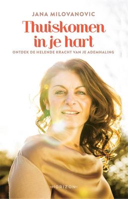 Thuiskomen in je hart - Jana Milovanovic - ebook