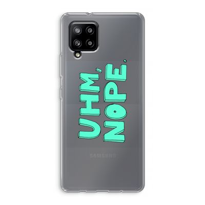 UHM, NOPE.: Samsung Galaxy A42 5G Transparant Hoesje