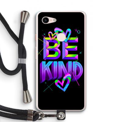 Be Kind: Pixel 3 XL Transparant Hoesje met koord