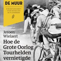 Hoe de Grote Oorlog Tourhelden vernietigde