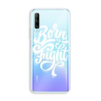 Born to Fight: Huawei P Smart Pro Transparant Hoesje