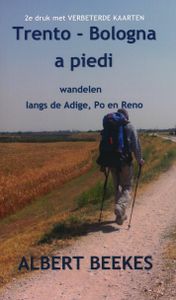 Wandelgids - Pelgrimsroute Trento - Bologna a piedi | Albert Beekes