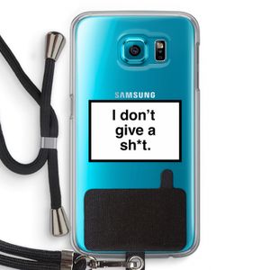 Don't give a shit: Samsung Galaxy S6 Transparant Hoesje met koord