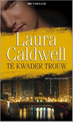 Te kwader trouw - Laura Caldwell - ebook