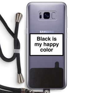 Black is my happy color: Samsung Galaxy S8 Plus Transparant Hoesje met koord