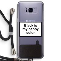 Black is my happy color: Samsung Galaxy S8 Plus Transparant Hoesje met koord