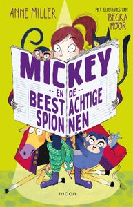 Mickey en de beestachtige spionnen - Anne Miller - ebook