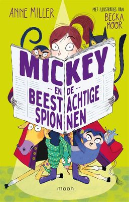 Mickey en de beestachtige spionnen - Anne Miller - ebook