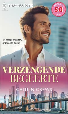 Verzengende begeerte - Caitlin Crews - ebook