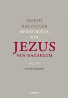 Jezus van Nazareth - Proloog: De kinderjaren - Joseph Ratzinger/Benedictus XVI - ebook