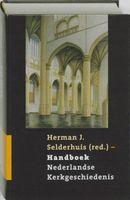 Handboek Nederlandse kerkgeschiedenis - Herman Selderhuis - ebook