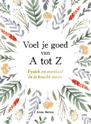 Voel je goed van A tot Z - A tot Z (Hardback)