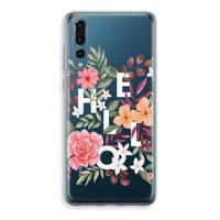 Hello in flowers: Huawei P20 Pro Transparant Hoesje