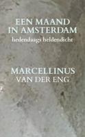 Een maand in Amsterdam - Marcellinus van der Eng - ebook
