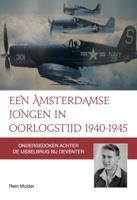 Een Amsterdamse jongen in oorlogstijd 1940-1945 (Paperback)