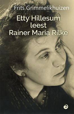 Etty Hillesum leest Rainer Maria Rilke (Hardback)