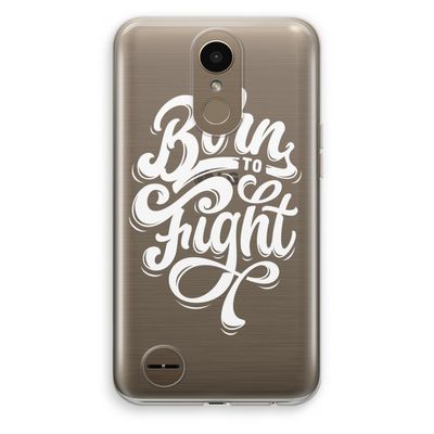 Born to Fight: LG K10 (2017) Transparant Hoesje
