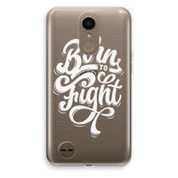 Born to Fight: LG K10 (2017) Transparant Hoesje