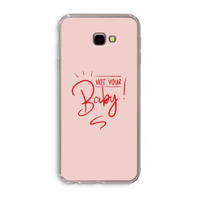 Not Your Baby: Samsung Galaxy J4 Plus Transparant Hoesje