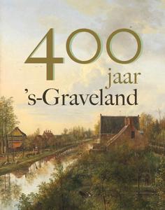 400 Jaar &apos;s-Graveland (Hardback)