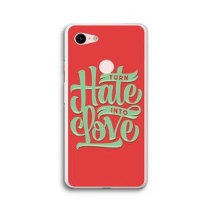 Turn hate into love: Google Pixel 3 XL Transparant Hoesje