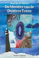 Maartje en Menno, de meester van de duistere toren (Paperback)
