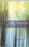 Jezus zien en ervaren (Paperback)