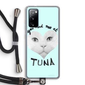 You had me at tuna: Samsung Galaxy S20 FE / S20 FE 5G Transparant Hoesje met koord