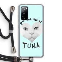 You had me at tuna: Samsung Galaxy S20 FE / S20 FE 5G Transparant Hoesje met koord