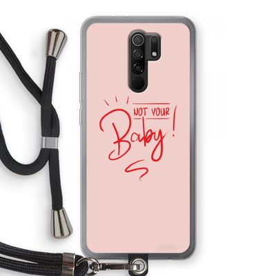 Not Your Baby: Xiaomi Redmi 9 Transparant Hoesje met koord