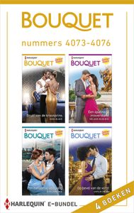 Bouquet e-bundel nummers 4073 - 4076 - Maya Blake, Melanie Milburne, Kim Lawrence, Caitlin Crews - ebook