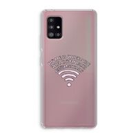Home Is Where The Wifi Is: Samsung Galaxy A51 5G Transparant Hoesje