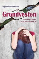 Grondvesten - Inge Alberts-de Groot - ebook