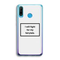 Fight for my fairytale: Huawei P30 Lite Transparant Hoesje Fight for my fairytale: Huawei P30 Lite Transparant Hoesje