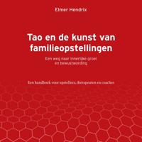 Tao en de kunst van familieopstellingen Tao en de kunst van familieopstellingen
