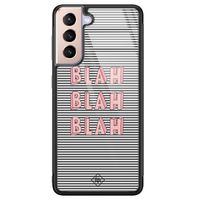 Samsung Galaxy S21 glazen hardcase - Blah blah blah