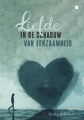 Liefde in de schaduw van eenzaamheid (Paperback)