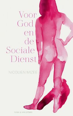 Nicolien  Mizee Voor God en de Sociale Dienst