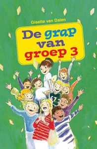 De grap van groep 3 - Gisette van Dalen - ebook