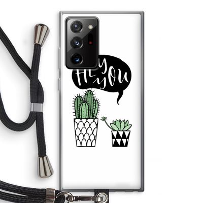 Hey you cactus: Samsung Galaxy Note 20 Ultra / Note 20 Ultra 5G Transparant Hoesje met koord