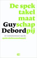 De spektakelmaatschappij & commentaar op de spektakelmaatschappij (Paperback)