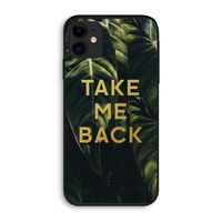 Take me back: iPhone 11 Biologisch afbreekbaar hoesje