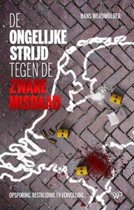 De ongelijke strijd tegen de zware misdaad (Paperback)