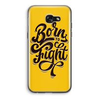 Born to Fight: Samsung Galaxy A5 (2017) Transparant Hoesje