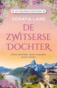 De Zwitserse dochter - Soraya Lane - ebook