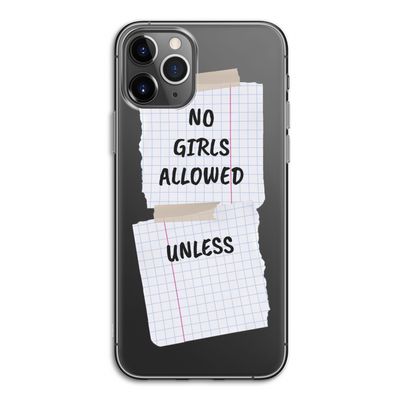 No Girls Allowed Unless: iPhone 11 Pro Transparant Hoesje