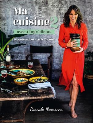 Ma cuisine avec 4 ingédients 2 - Pascale Naessens - ebook